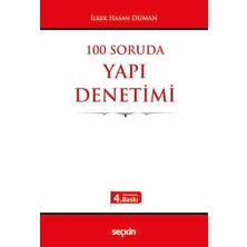 Seçkin 100 Soruda Yapı Denetimi İlker Hasan Duman 4. Baskı, Nisan 2026