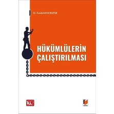 Uray Home Hükümlülerin Çalıştırılması