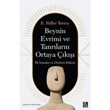 Uray Home Beynin Evrimi ve Tanrıların Ortaya Çıkışı: Ilk Insanlar ve Dinlerin Kökeni