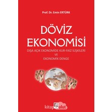 Uray Home Döviz Ekonomisi: Dışa Açık Ekonomide Kur-Faiz Ilişkileri ve Ekonomik Denge