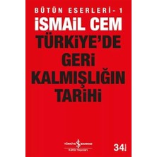 Uray Home Türkiye’de Geri Kalmışlığın Tarihi: Bütün Eserleri - 1