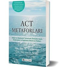 Uray Home Act Metaforları: Kabul ve Adanmışlık Terapisinde Deneyime Dayalı Alıştırmalar ve Uygulamalı Metaforlar Rehberi