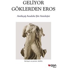 Uray Home Geliyor Göklerden Eros: Antikçağ Anadolu Şiirleri Antolojisi