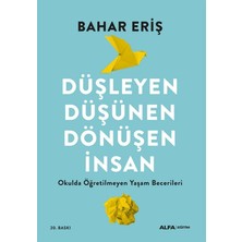 Uray Home Düşleyen Düşünen Dönüşen Insan: Okulda Öğretilmeyen Yaşam Becerileri