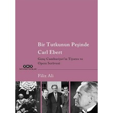 Uray Home Bir Tutkunun Peşinde Carl Ebert: Genç Cumhuriyet’in Tiyatro ve Opera Serüveni