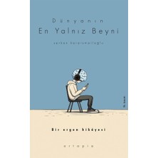 Uray Home Dünyanın En Yalnız Beyni