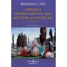 Uray Home Osmanlı Imparatorluğu’nda Kölelik ve Kadınlar (1700-1840)
