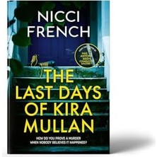 Uray Home The Last Days Of Kira Mullan: The Unputdownable New Thriller From The Author Of Richard & Judy Book Club Pick Has Anyone Seen Charlotte Salter?