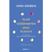 Uray Home Olası Görünmeyen Sekiz Olasılık: Ayın Gizemleri ve Diğer Olası Olmayan Bilimsel Doğrular