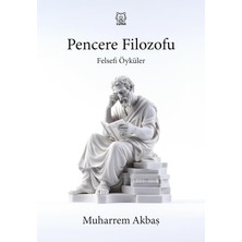 MiraLive Felsefi Öyküler: Pencere Filozofu