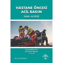 Emdeco Hastane Öncesi Acil Bakım: Paramedikler Için Acil Hasta Bakımı 1-2-3