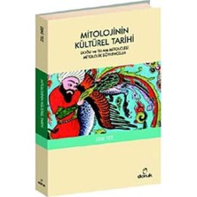 MiraLive Mitolojinin Kültürel Tarihi: Doğu ve Islam Mitolojisi Mitolojik Söylenceler