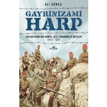MiraLive Gayrinizami Harp: Balkan Harbi’nde Komita, Çete, Jandarma ve Milisler (1912-1913)