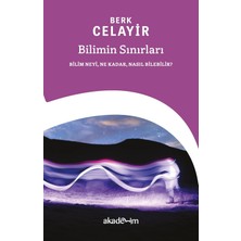 MiraLive Bilimin Sınırları: Bilim Neyi Ne Kadar Nasıl Bilebilir?