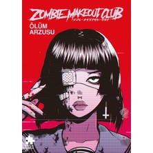 Emdeco Zombie Makeout Club 1- Ölüm Arzusu