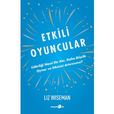 MiraLive Etkili Oyuncular: Liderliği Nasıl Ele Alır, Daha Bu¨yu¨k Oynar ve Etkinizi Artırırsınız?: Liderliği Nasıl Ele Alır, Daha Bu¨yu¨k Oynar ve Etkinizi Artırırsınız?
