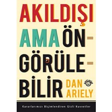 MiraLive Akıldışı Ama Öngörülebilir: Kararlarımızı Biçimlendiren Gizli Kuvvetler (Kapak Değişebilir)