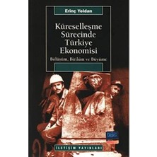 MiraLive Küreselleşme Sürecinde Türkiye Ekonomisi: Bölüşüm, Birikim ve Büyüme