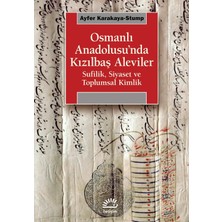 Emdeco Osmanlı Anadolusu'nda Kızılbaş Aleviler: Sufilik, Siyaset ve Toplumsal Kimlik