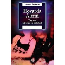 MiraLive Hovarda Alemi: Taşrada Eğlence ve Erkeklik