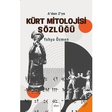 Emdeco A’dan Z’ye Kürt Mitolojisi Sözlüğü