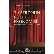 MiraLive Tiyatronun Politik Ekonomisi: Devlet ve Piyasa Kıskacında Tiyatro