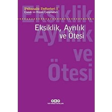 Asseds Store Psikanaliz Defterleri 5 - Çocuk ve Ergen Çalışmaları / Eksiklik, Ayrılık ve Ötesi