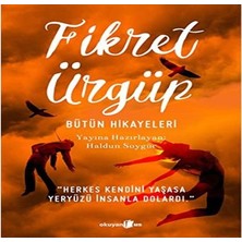 Asseds Store Fikret Ürgüp - Bütün Hikayeleri: "herkes Kendini Yaşasa Yeryüzü Insanla Dolardı."