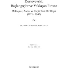 Asseds Store Dostoyevski: Başlangıçlar ve Yaklaşan Fırtına (Ciltli): Mektuplar, Anılar ve Eleştirilerle Bir Hayat (1821-1847)