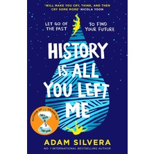 Asseds Store History Is All You Left Me: The Much-Loved Hit From The Author Of No.1 Bestselling Blockbuster They Both Dıe At The End!