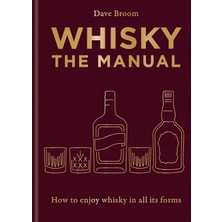 Asseds Store Whisky: The Manual: How To Enjoy Whisky In All Its Forms