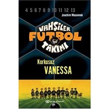 Asseds Store Vahşiler Futbol Takımı 3 - Korkusuz Vanessa (Ciltli)