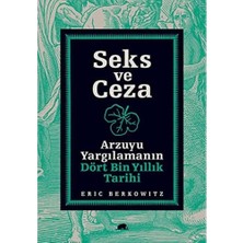 Ecovibe Seks ve Ceza: Arzuyu Yargılamanın Dört Bin Yıllık Tarihi