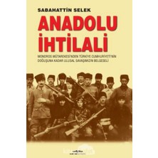 Ecovibe Anadolu Ihtilali: Mondros Mütarekesi’nden Türkiye Cumhuriyeti'nin Doğuşuna Kadar Ulusal Savaşımızın Belgeseli : Mondros ... Doğuşuna Kadar Ulusal Savaşımızın Belgeseli