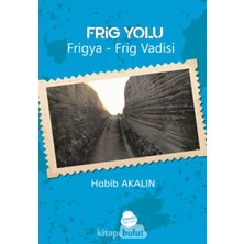 Ecovibe Frig Yolu: Frigya - Frig Vadisi