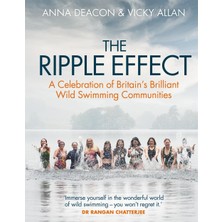 Ecovibe The Ripple Effect: A Celebration Of Britain's Brilliant Wild Swimming Communities