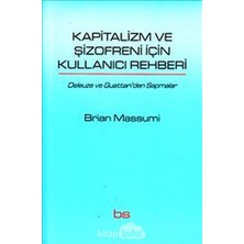 Ecovibe Kapitalizm ve Şizofreni Için Kullanıcı Rehberi: Deleuze ve Guattari'den Sapmalar