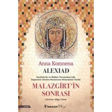 Ecovibe Alexiad - Malazgirt’in Sonrası: Anadolu'da ve Balkan Yarımadası'nda Imparator Alexios Komnenos Döneminin Tarihi