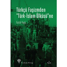Ecovibe Türkçü Faşizmden Türk-Islam Ülküsü'ne