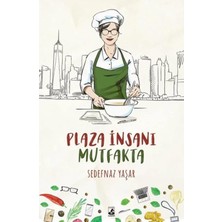 Bistopia Plaza Insanı Mutfakta