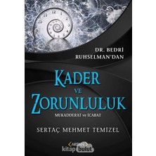 Bistopia Kader ve Zorunluluk Mukadderat ve Icabat