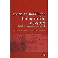Bistopia Georges Dumezil’den Dinler Tarihi Dersleri: Tarih-I Edyan Dersleri Tercümesi