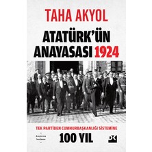 Daders Home Atatürk’ün Anayasası 1924: Tek Partiden Cumhurbaşkanlığı Sistemine 100 Yıl