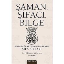 Daders Home Şaman, Şifacı, Bilge: And Dağları Şamanları’nın Şifa Sırları