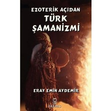 Daders Home Ezoterik Açıdan Türk Şamanizmi
