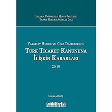 Daders Home Yargıtay Hukuk ve Ceza Dairelerinin Türk Ticaret Kanununa Ilişkin Kararları (2019)