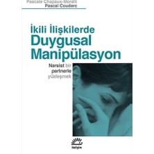 Daders Home Ikili Ilişkilerde Duygusal Manipülasyon: Narsist Bir Partnerle Yüzleşmek