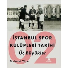 Ecovibe Istanbul Spor Kulüpleri Tarihi : Üç Büyükler (Cilt 2)