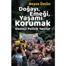 Daders Home Doğayı, Emeği, Yaşamı Korumak: Ekoloji Politik Yazılar