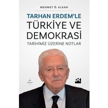 Daders Home Tarhan Erdem’le Türkiye ve Demokrasi Tarihimiz Üzerine Notlar
